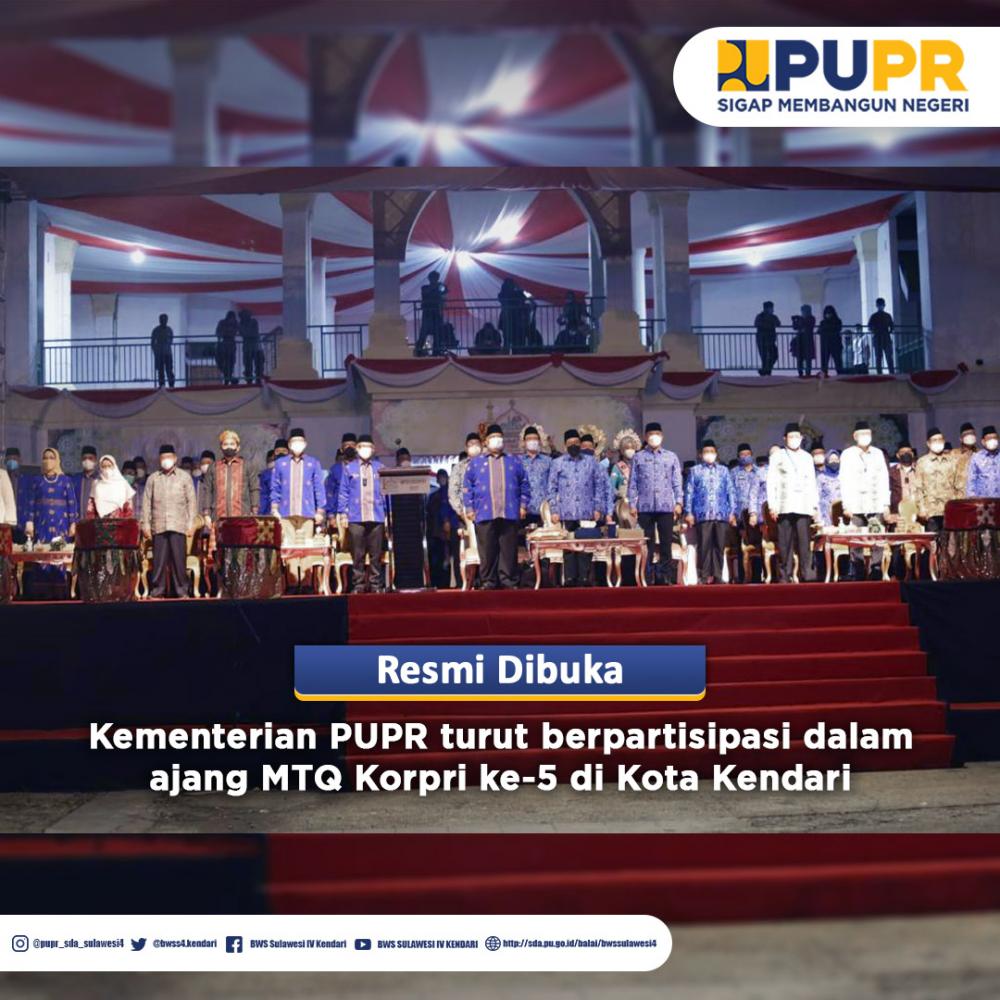 Resmi Dibuka Kementerian PUPR turut berpartisipasi dalam ajang MTQ Korpri ke 5 di Kota Kendari